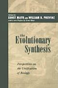 The Evolutionary Synthesis: Perspectives on the Unification of Biology, with a New Preface