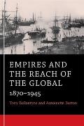 Empires and the Reach of the Global: 1870-1945