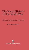 The Naval History of the World War: The Stress of Sea Power, 1915-1916