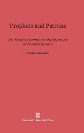 Prophets and Patrons: The French University and the Emergence of the Social Sciences