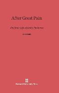 After Great Pain: The Inner Life of Emily Dickinson
