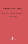 Education and Liberty: The Role of the Schools in a Modern Democracy