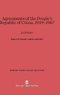 Agreements of the People's Republic of China, 1949-1967: A Calendar
