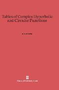 Tables of Complex Hyperbolic and Circular Functions: Second Edition, Revised and Englarged