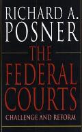 The Federal Courts: Challenge and Reform