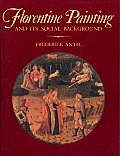 Florentine Painting & Its Social Background the Bourgeois Republic Before Cosimo de Medicis Advent to Power XIV & Early XV Centuries