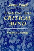 Forming the Critical Mind Dryden to Coleridge