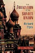 The Formation of the Soviet Union: Communism and Nationalism, 1917-1923, Revised Edition