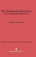 The Missionary Enterprise in China and America