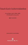 China's Early Industrialization: Sheng Hsuan-Huai (1844-1916) and Mandarin Enterprise