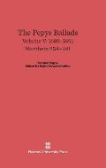 The Pepys Ballads, Volume 5: 1689-1691: Numbers 254-341