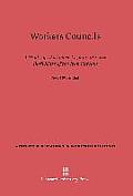 Workers Councils: A Study of Workplace Organization on Both Sides of the Iron Curtain
