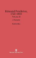 Edmund Pendleton, 1721-1803: A Biography, Volume II