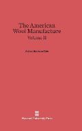 The American Wool Manufacture, Volume II