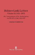 Holmes-Laski Letters: The Correspondence of Mr. Justice Holmes and Harold J. Laski, Volume II: 1926-1935