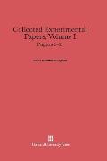 Collected Experimental Papers, Volume I: Papers 1-11