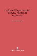 Collected Experimental Papers, Volume II: Papers 12-31