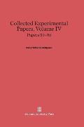 Collected Experimental Papers, Volume IV: Papers 59-93