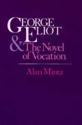 George Eliot & The Novel Of Vocation