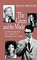 Given & the Made Strategies of Poetic Redefinition
