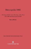 Metropolis 1985: An Interpretation of the Findings of the New York Metropolitan Region Study