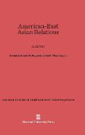 American-East Asian Relations: A Survey