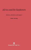 Africa and Its Explorers: Motives, Methods, and Impact