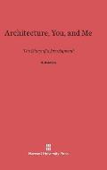 Architecture, You, and Me: The Diary of a Development