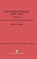 New England Dissent, 1630-1833: The Baptists and the Separation of Church and State, Volume I