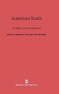 American Youth, an Enforced Reconnaissance: An Enforced Reconnaissance