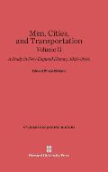 Men, Cities and Transportation: A Study in New England History, 1820-1900, Volume II