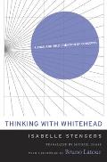 Thinking with Whitehead A Free & Wild Creation of Concepts