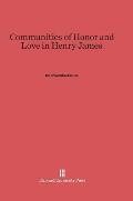 Communities of Honor and Love in Henry James