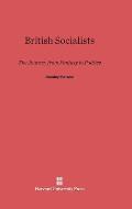 British Socialists: The Journey from Fantasy to Politics