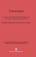 Tuberculosis: Part I, Tuberculosis Morbidity and Mortality and Its Control. Part II, Tuberculous Infection