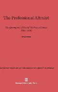 The Professional Altruist: The Emergence of Social Work as a Career, 1880-1930