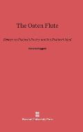 The Oaten Flute: Essays on Pastoral Poetry and the Pastoral Ideal