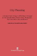 City Planning: A Comprehensive Analysis of the Subject Arranged for the Classification of Books, Plans, Photographs, Notes and Other