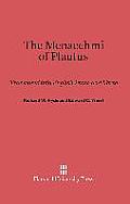 The Menaechmi of Plautus: Translated Into English Prose and Verse, with a Preface by E. K. Rand