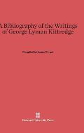A Bibliography of the Writings of George Lyman Kittredge