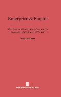 Enterprise and Empire: Merchant and Gentry Investment in the Expansion of England, 1575-1630