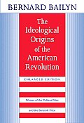 Ideological Origins of the American Revolution Enlarged Edition