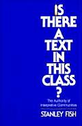 Is There a Text in This Class?: The Authority of Interpretive Communities