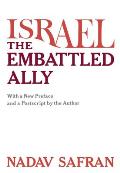 Israel, the Embattled Ally: With a New Preface and a PostScript by the Author