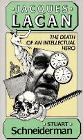 Jacques Lacan The Death Of An Intellectual Hero