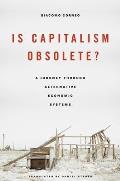 Is Capitalism Obsolete A Journey through Alternative Economic Systems