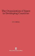 The Organization of Space in Developing Countries