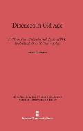 Diseases in Old Age: A Clinical and Pathological Study of 7941 Individuals Over 61 Years of Age