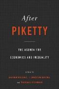 After Piketty The Agenda for Economics & Inequality