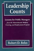 Leadership Counts: Lessons for Public Managers from the Massachusetts Welfare, Training, and Employment Program
